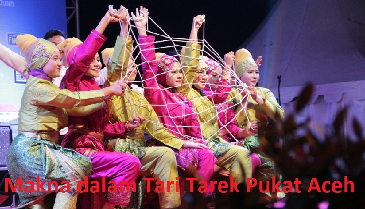 Makna Berbagi dalam Tari Tarek Pukat Aceh